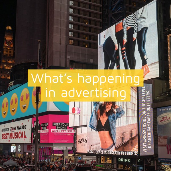 What’s Happening in Advertising